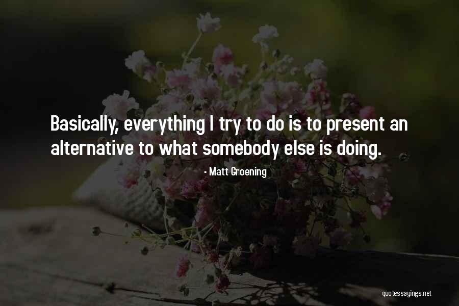 Matt Groening Quotes 222296 Matt Groening Quotes 222296