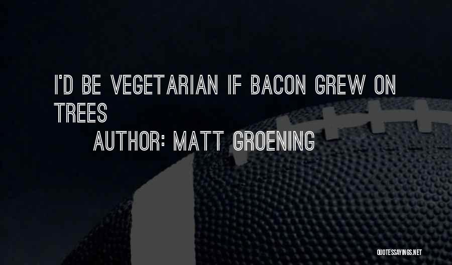 Matt Groening Quotes 2261438