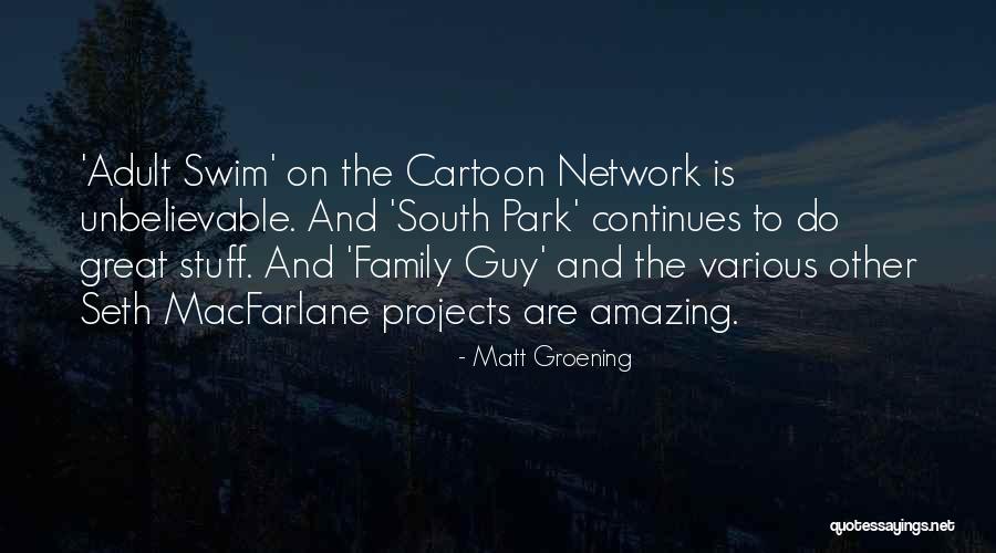 Matt Groening Quotes 454486 Matt Groening Quotes 454486