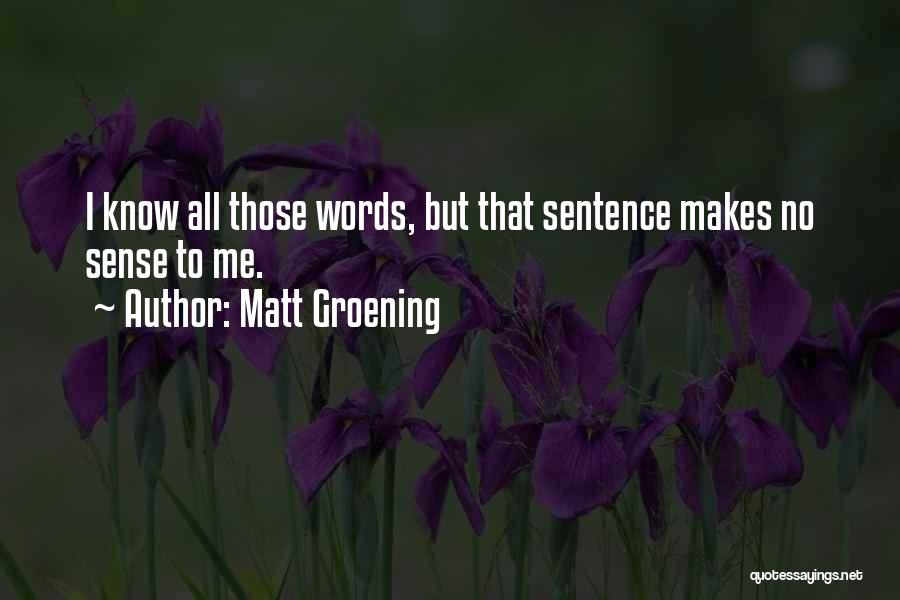 Matt Groening Quotes 710416