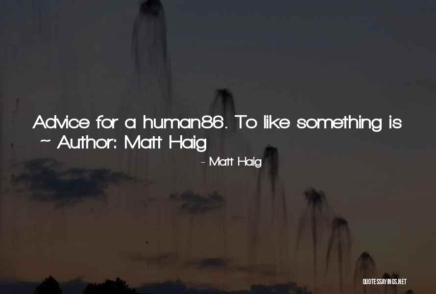 Matt Haig Quotes 2039973