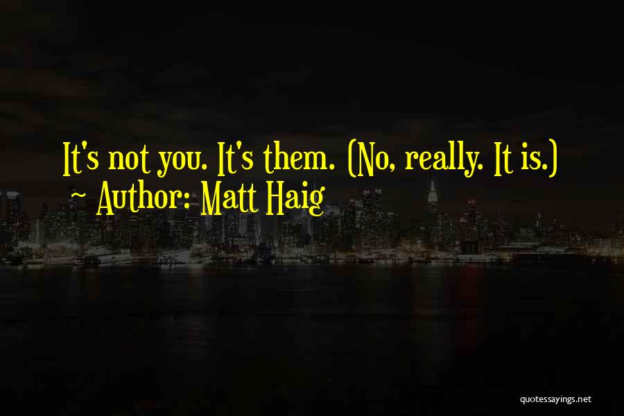 Matt Haig Quotes 613716