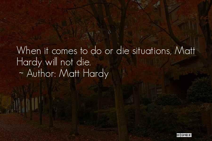 Matt Hardy Quotes 255643