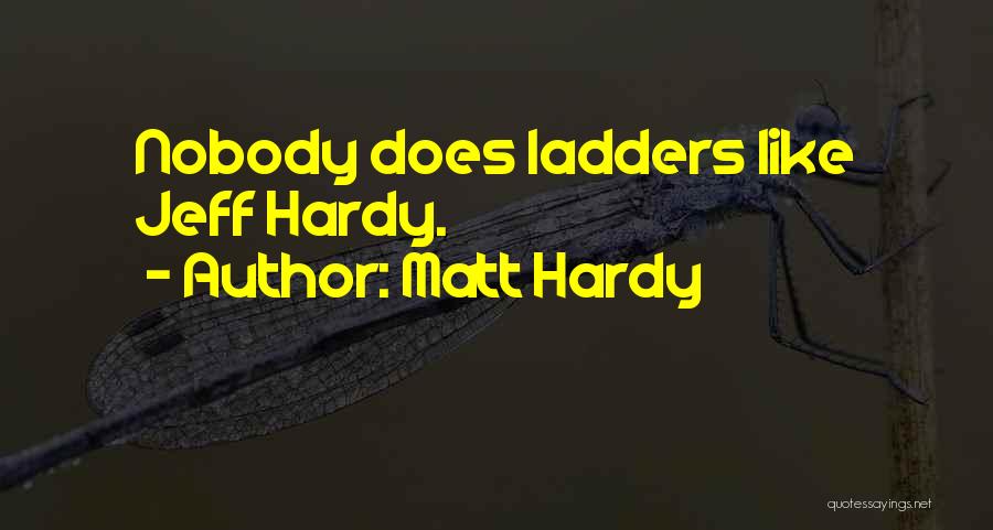 Matt Hardy Quotes 78494