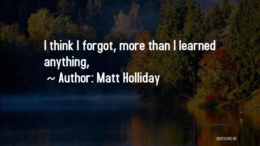 Matt Holliday Quotes 1974967