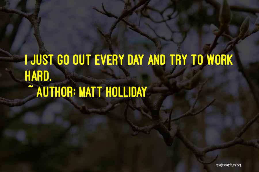 Matt Holliday Quotes 516328