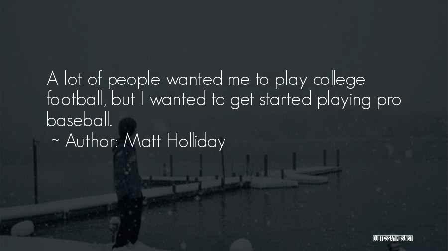 Matt Holliday Quotes 553275