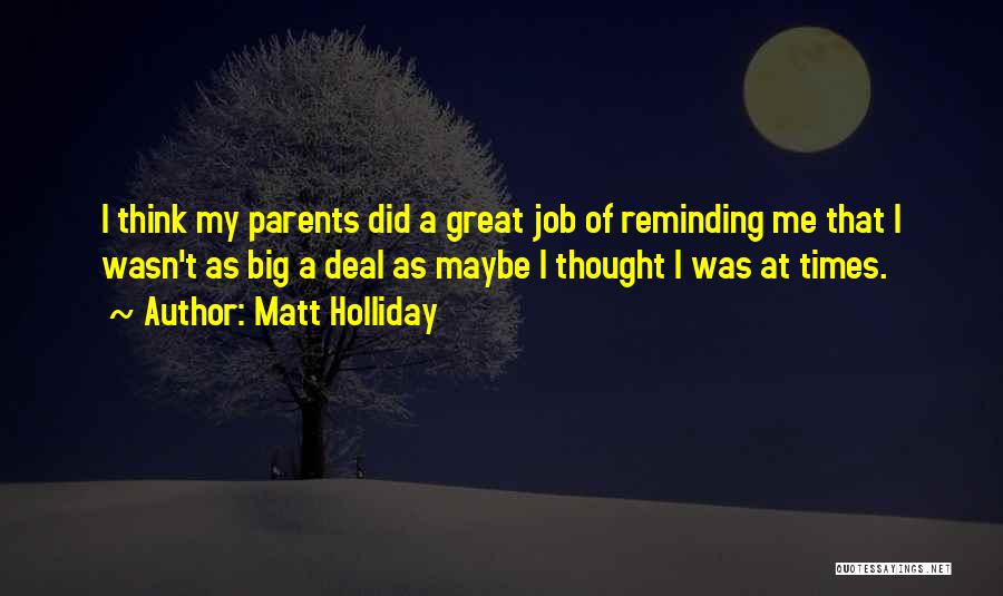 Matt Holliday Quotes 875710
