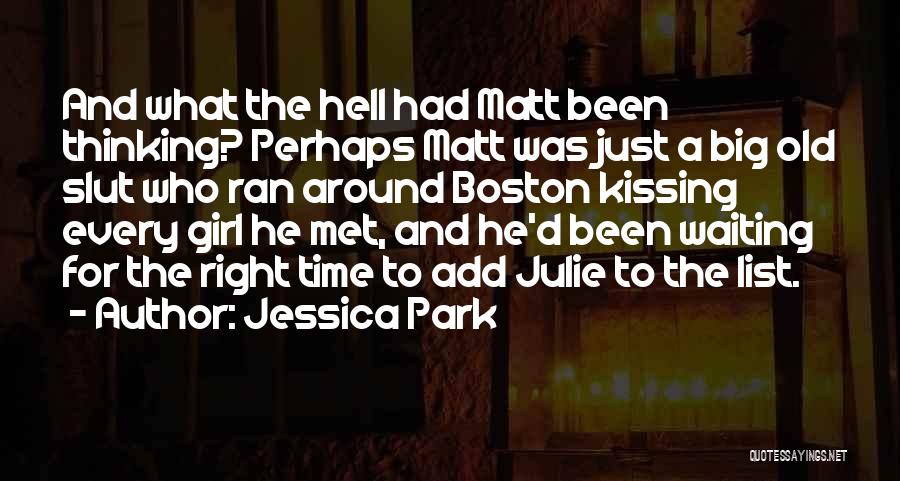 Matt Julie Quotes By Jessica Park