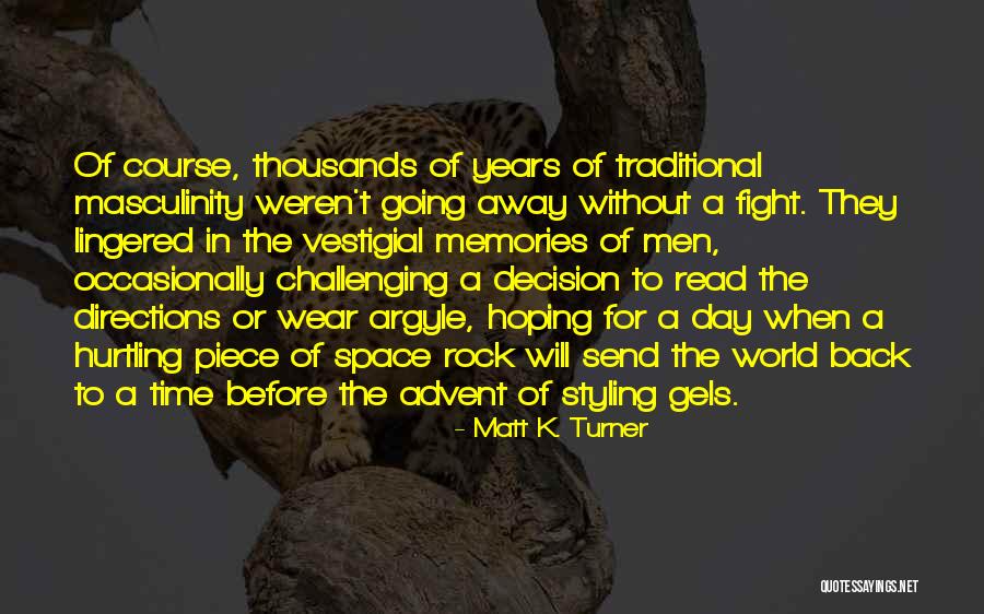 Matt K. Turner Quotes 1176905 Matt K. Turner Quotes 1176905