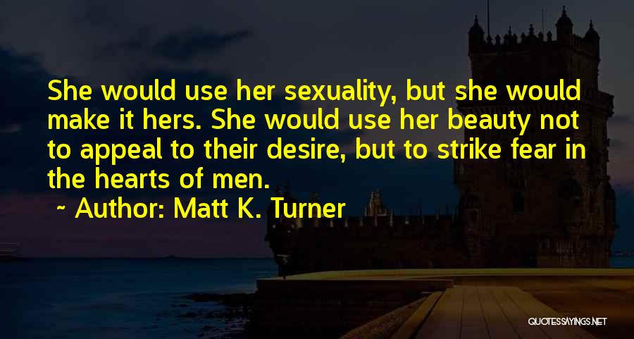 Matt K. Turner Quotes 2128217