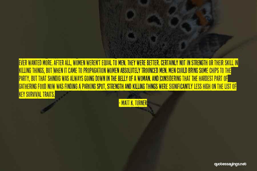 Matt K. Turner Quotes 360907 Matt K. Turner Quotes 360907