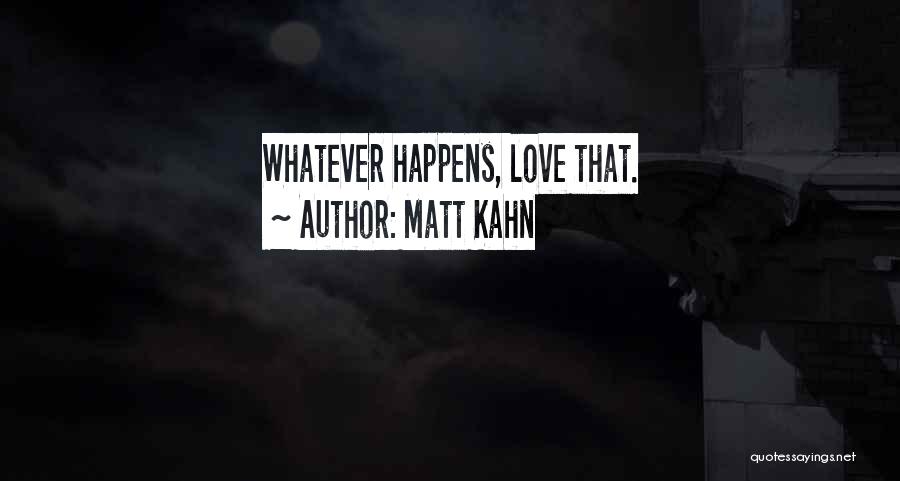 Matt Kahn Quotes 1933443