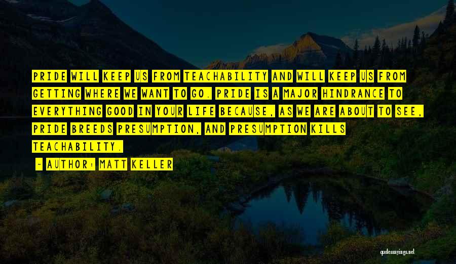 Matt Keller Quotes 1189136