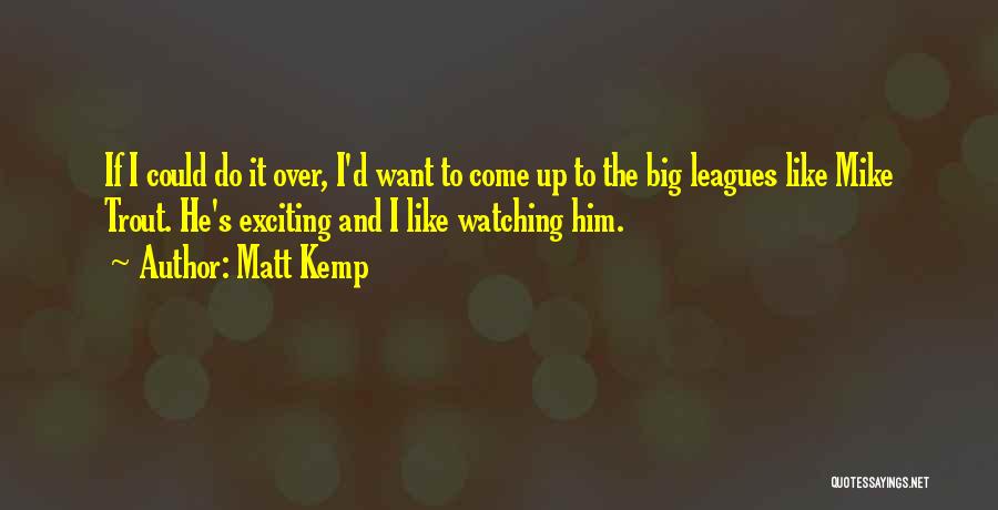 Matt Kemp Quotes 1069587