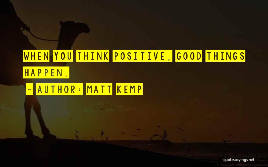 Matt Kemp Quotes 265465