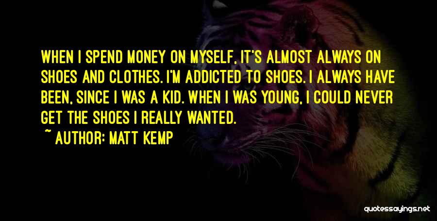 Matt Kemp Quotes 375861