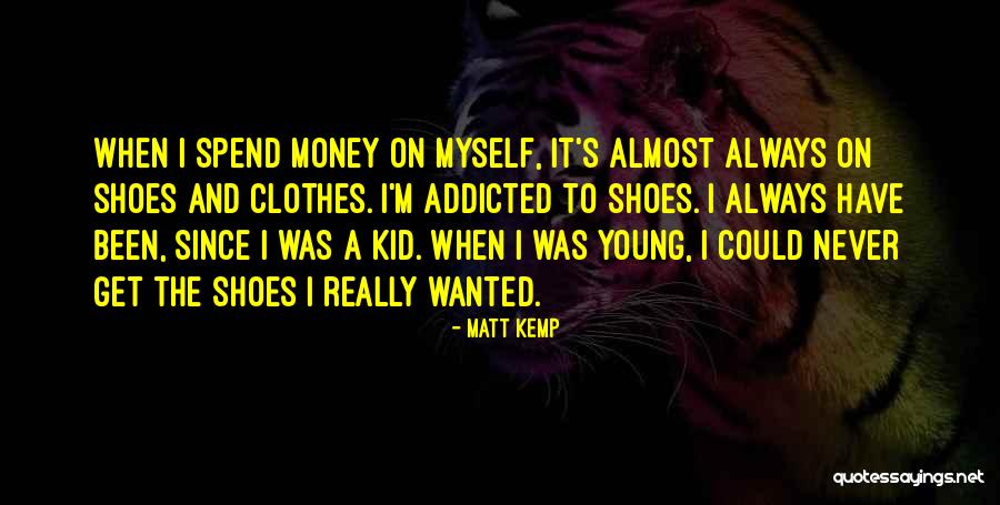 Matt Kemp Quotes 375861