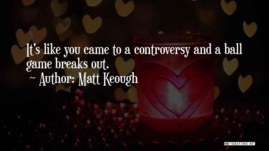 Matt Keough Quotes 686005