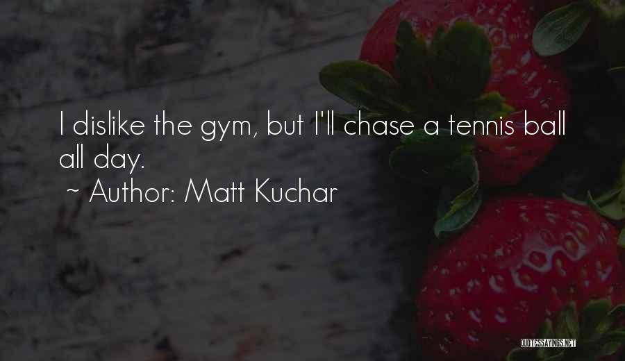 Matt Kuchar Quotes 1766250