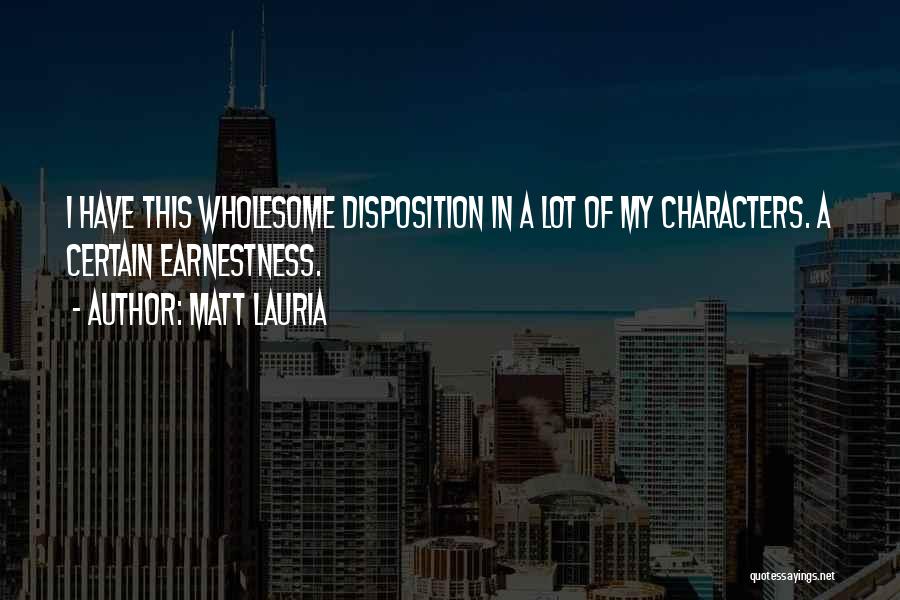 Matt Lauria Quotes 178114