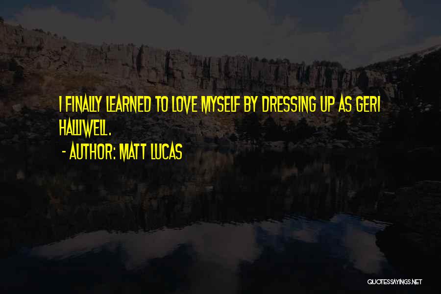 Matt Lucas Quotes 1807546