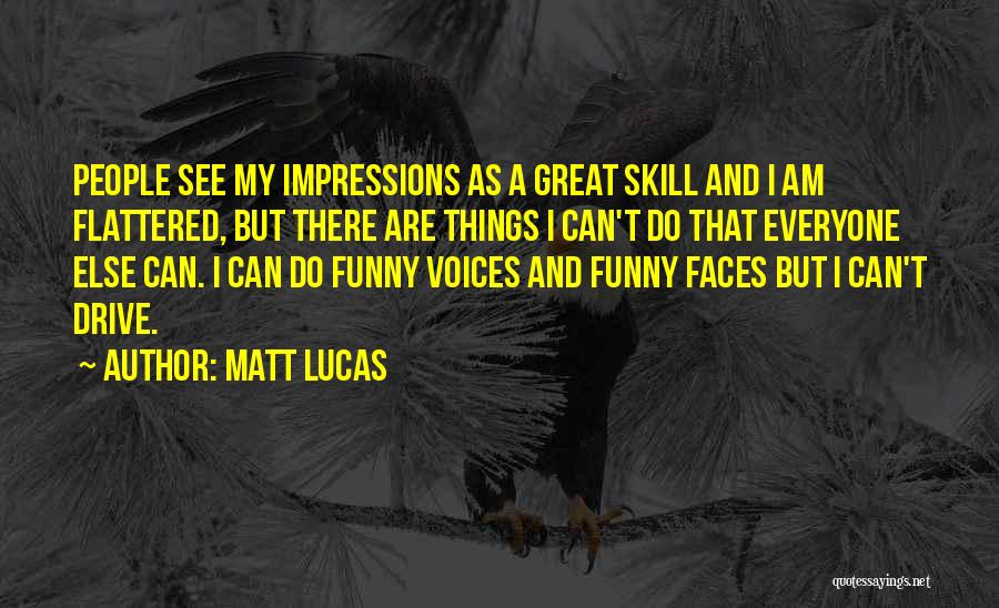 Matt Lucas Quotes 327012