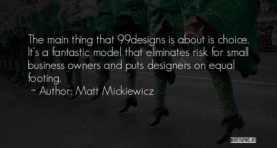 Matt Mickiewicz Quotes 528706