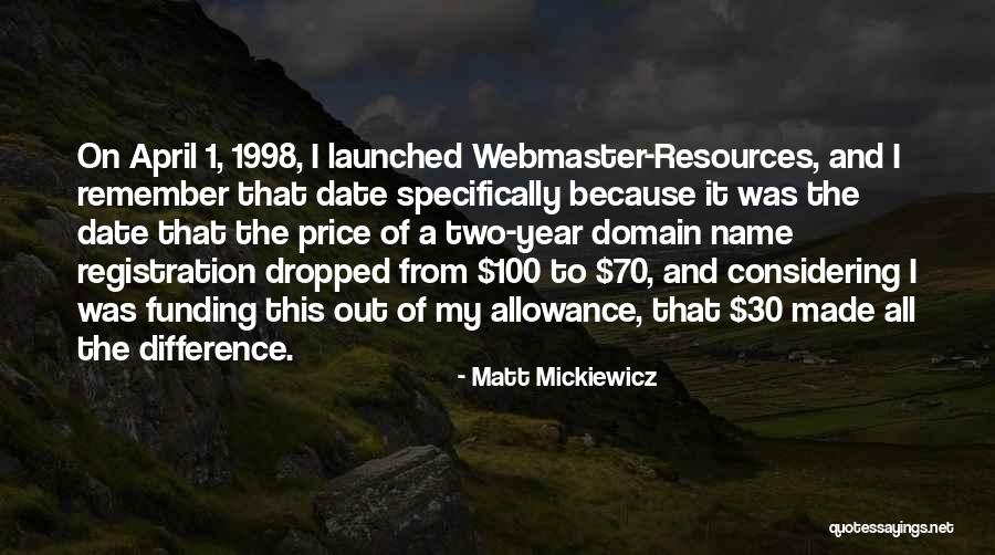 Matt Mickiewicz Quotes 908928