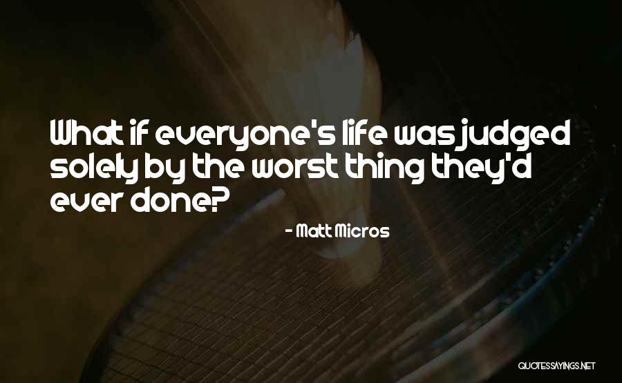 Matt Micros Quotes 1630947 Matt Micros Quotes 1630947