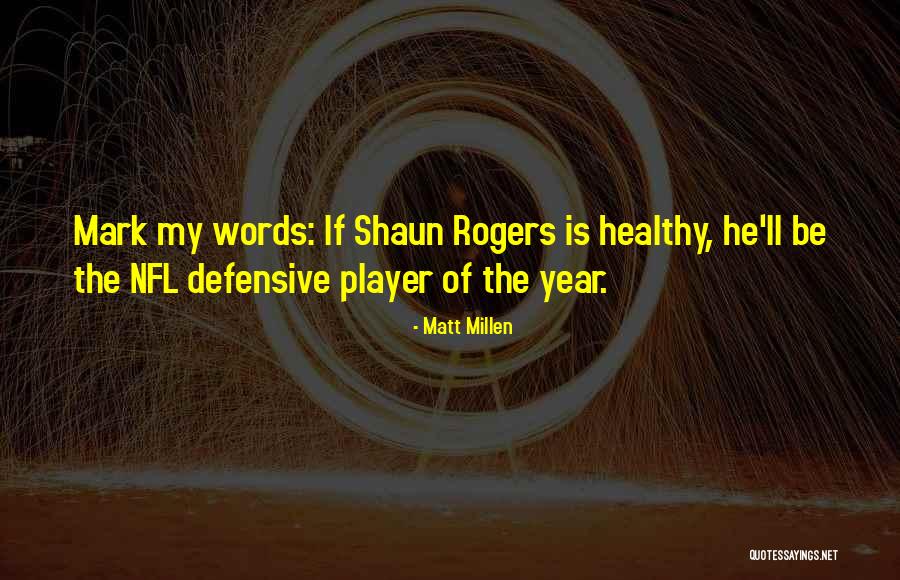 Matt Millen Quotes 1069496 Matt Millen Quotes 1069496