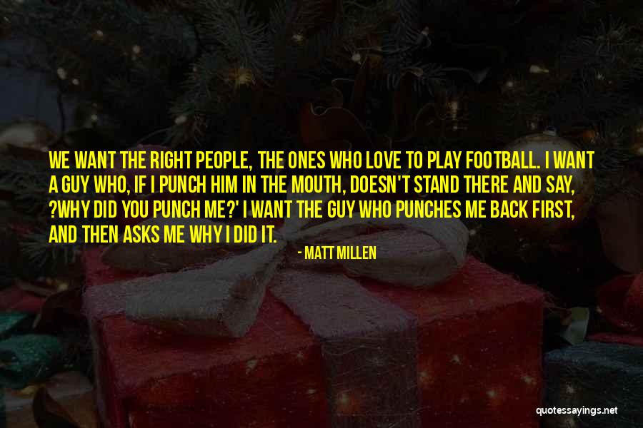 Matt Millen Quotes 572238 Matt Millen Quotes 572238