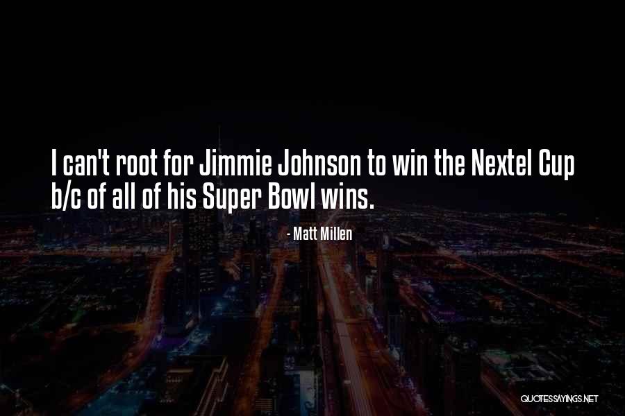 Matt Millen Quotes 807639 Matt Millen Quotes 807639