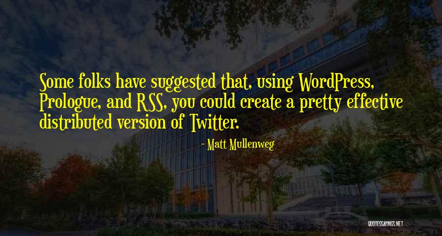 Matt Mullenweg Quotes 232839