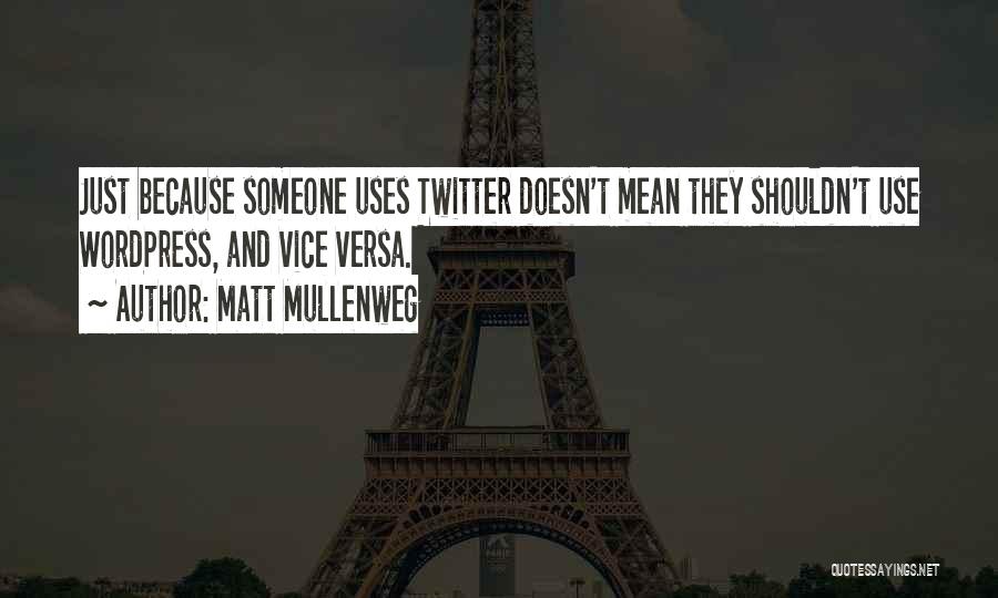 Matt Mullenweg Quotes 840752