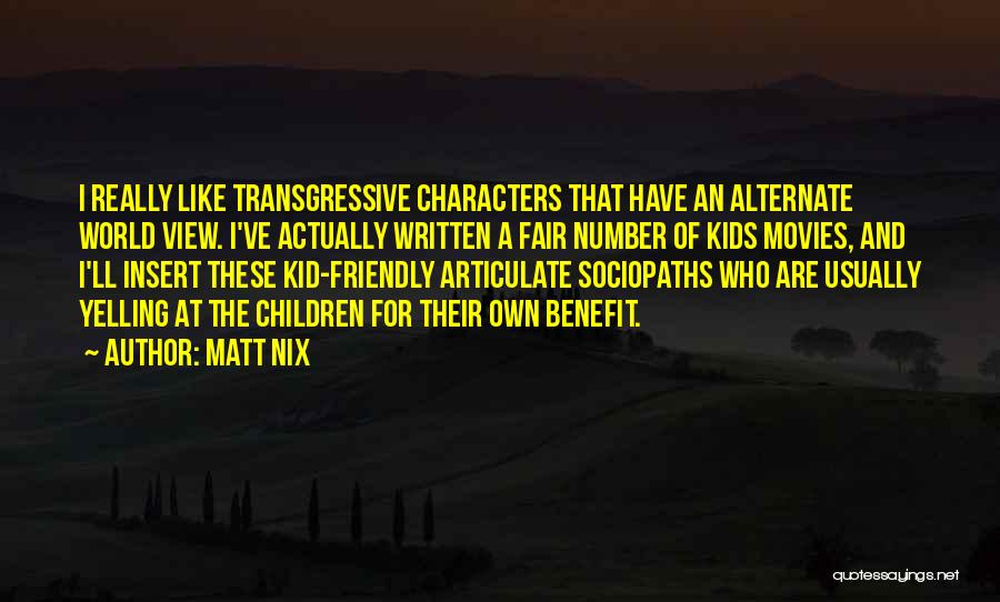Matt Nix Quotes 2087549