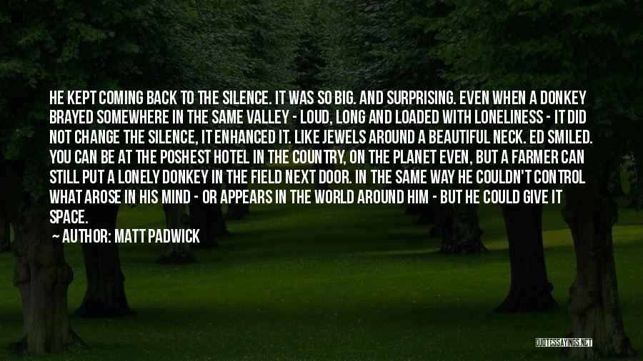 Matt Padwick Quotes 1304364