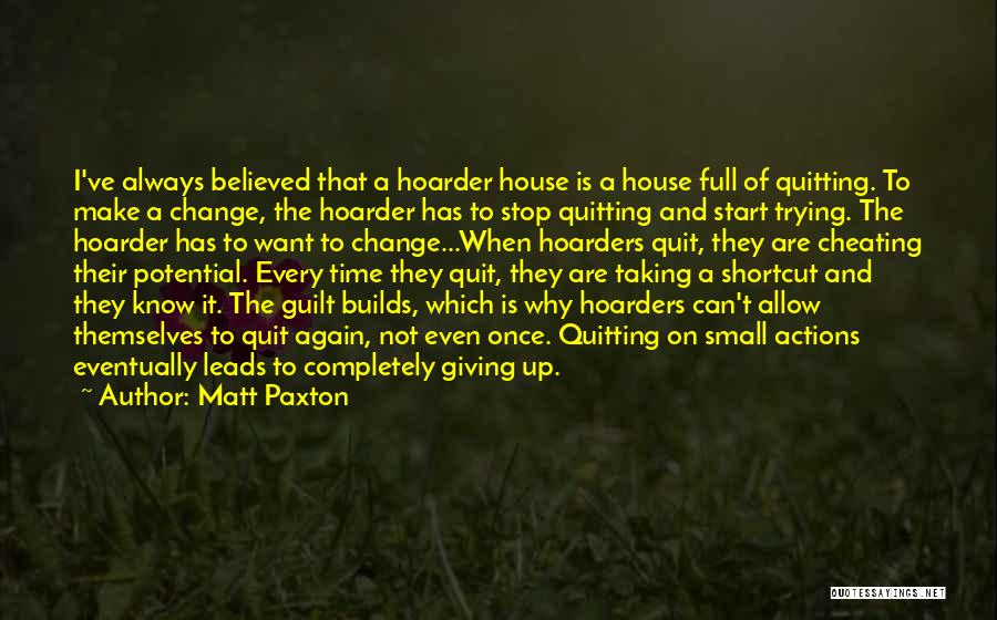 Matt Paxton Quotes 941249