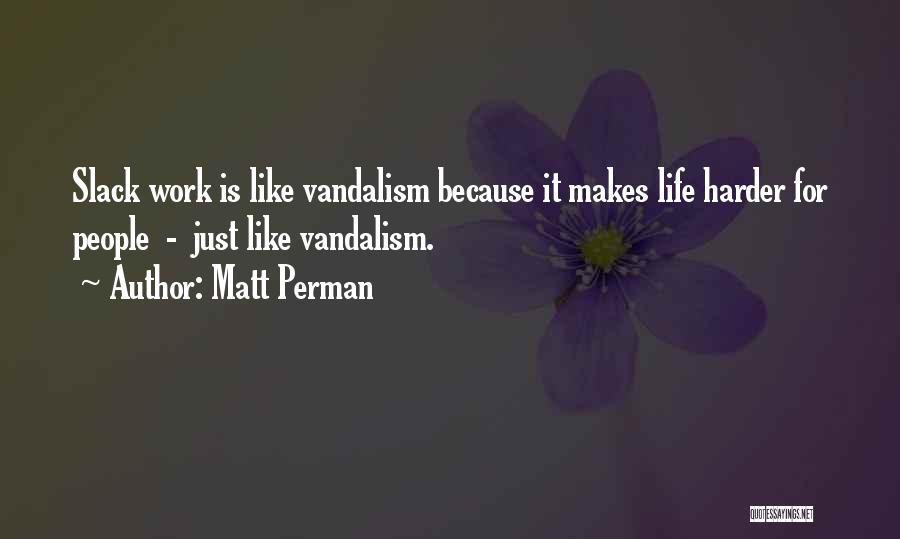 Matt Perman Quotes 1601434