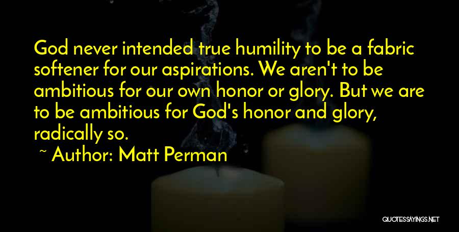 Matt Perman Quotes 484681