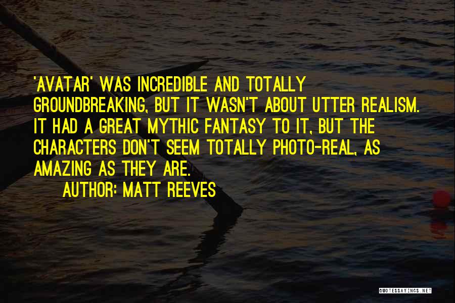 Matt Reeves Quotes 1464746