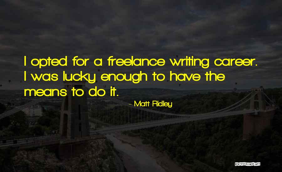 Matt Ridley Quotes 1886618 Matt Ridley Quotes 1886618
