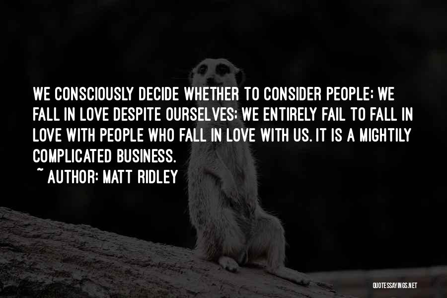 Matt Ridley Quotes 2233683