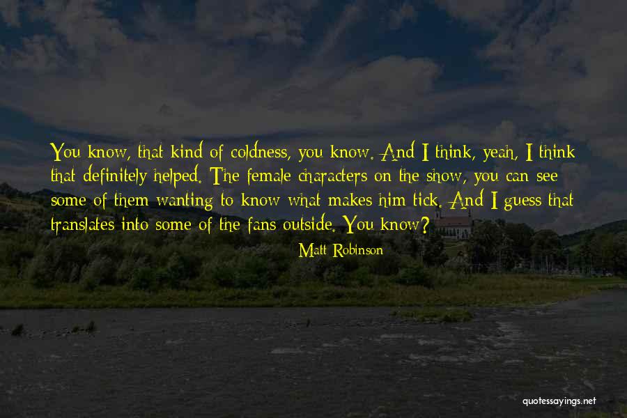 Matt Robinson Quotes 2010106 Matt Robinson Quotes 2010106