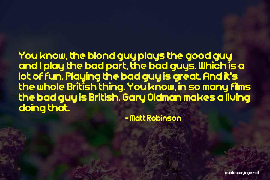 Matt Robinson Quotes 586896