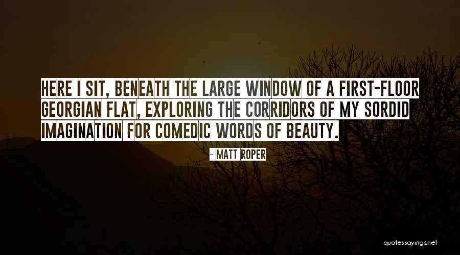 Matt Roper Quotes 1688987 Matt Roper Quotes 1688987