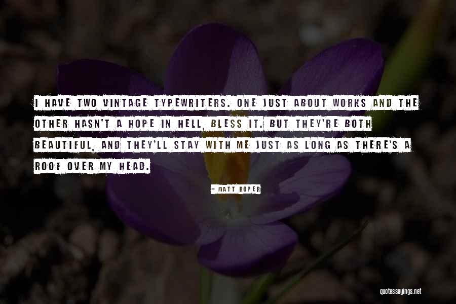 Matt Roper Quotes 1695671 Matt Roper Quotes 1695671