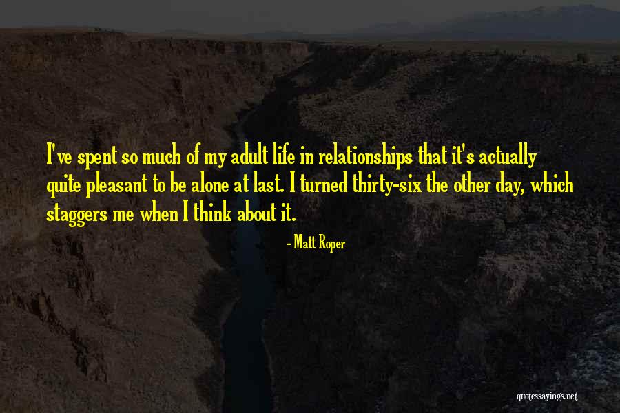 Matt Roper Quotes 1803598 Matt Roper Quotes 1803598
