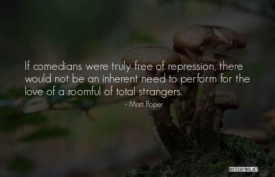 Matt Roper Quotes 2081617 Matt Roper Quotes 2081617