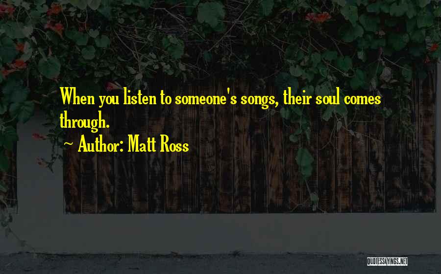 Matt Ross Quotes 985735